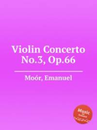 Violin Concerto No.3, Op.66