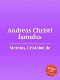 Andreas Christi famulus