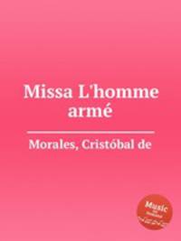 Missa L`homme arm
