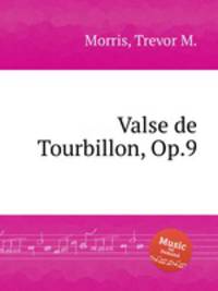 Valse de Tourbillon, Op.9