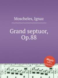 Grand septuor, Op.88