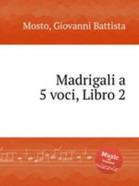 Madrigali a 5 voci, Libro 2
