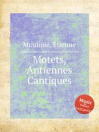 Motets, Antiennes & Cantiques
