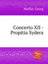 Concerto XII - Propitia Sydera