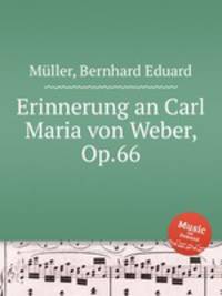 Erinnerung an Carl Maria von Weber, Op.66