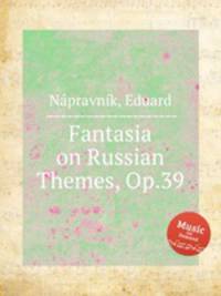 Fantasia on Russian Themes, Op.39