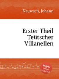 Erster Theil Tetscher Villanellen