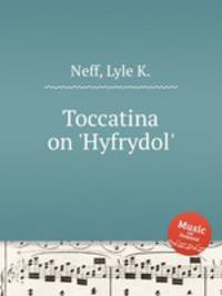 Toccatina on `Hyfrydol`