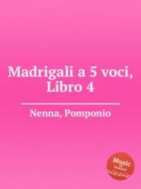 Madrigali a 5 voci, Libro 4