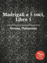 Madrigali a 5 voci, Libro 5