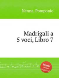 Madrigali a 5 voci, Libro 7