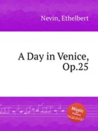 A Day in Venice, Op.25