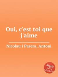 Oui, c`est toi que j`aime