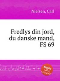 Fredlys din jord, du danske mand, FS 69