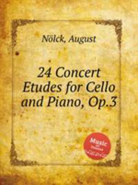 24 Concert Etudes for Cello and Piano, Op.3