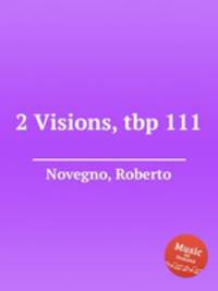 2 Visions, tbp 111