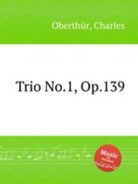 Trio No.1, Op.139