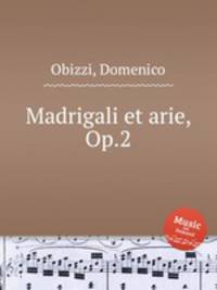 Madrigali et arie, Op.2