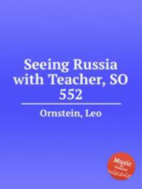 Seeing Russia with Teacher, SO 552