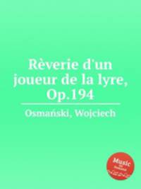 Rverie d`un joueur de la lyre, Op.194