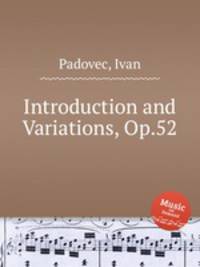 Introduction and Variations, Op.52