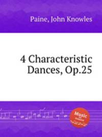 4 Characteristic Dances, Op.25