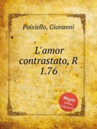 L`amor contrastato, R 1.76