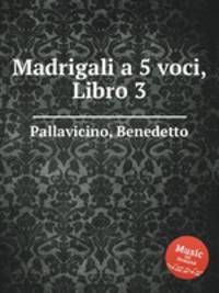 Madrigali a 5 voci, Libro 3