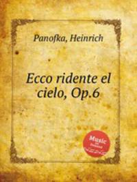 Ecco ridente el cielo, Op.6