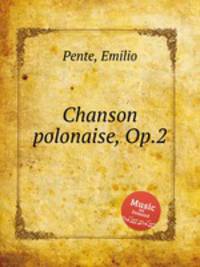 Chanson polonaise, Op.2