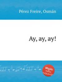 Ay, ay, ay!