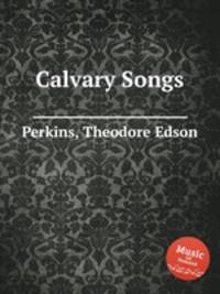 Calvary Songs