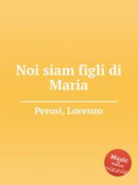 Noi siam figli di Maria