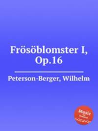 Frsblomster I, Op.16