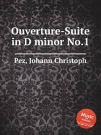 Ouverture-Suite in D minor No.1