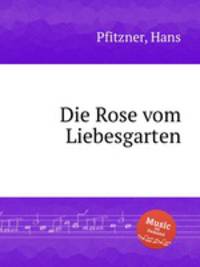 Die Rose vom Liebesgarten