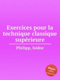 Exercices pour la technique classique suprieure