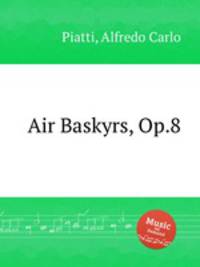 Air Baskyrs, Op.8