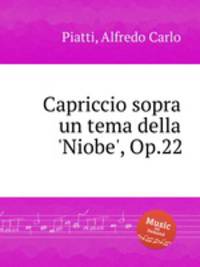 Capriccio sopra un tema della `Niobe`, Op.22