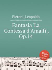 Fantasia `La Contessa d`Amalfi`, Op.14