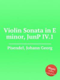 Violin Sonata in E minor, JunP IV.1