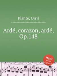 Ard, corazon, ard, Op.148