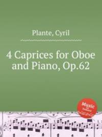 4 Caprices for Oboe and Piano, Op.62