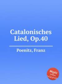 Catalonisches Lied, Op.40