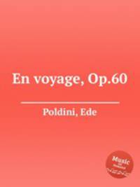 En voyage, Op.60