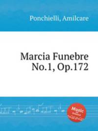 Marcia Funebre No.1, Op.172