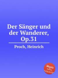 Der Snger und der Wanderer, Op.31