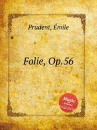 Folie, Op.56