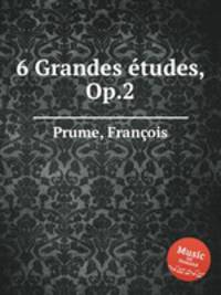 6 Grandes tudes, Op.2