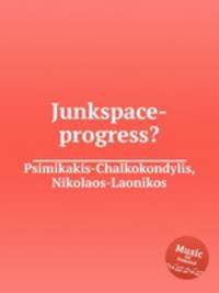 Junkspace-progress?